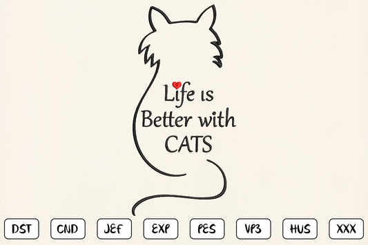 Life Is Better With Cats Embroidery Design, Cute Cat Lover Machine Embroidery Pattern, Funny Cat Quote Embroidery Design