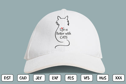 Life Is Better With Cats Embroidery Design, Cute Cat Lover Machine Embroidery Pattern, Funny Cat Quote Embroidery Design