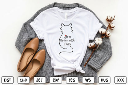 Life Is Better With Cats Embroidery Design, Cute Cat Lover Machine Embroidery Pattern, Funny Cat Quote Embroidery Design