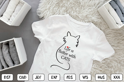 Life Is Better With Cats Embroidery Design, Cute Cat Lover Machine Embroidery Pattern, Funny Cat Quote Embroidery Design