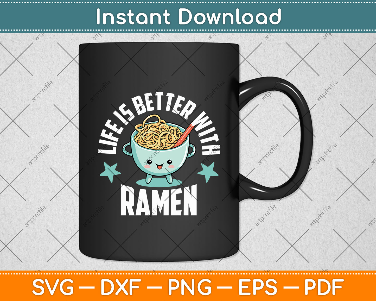 Life Is Better With Ramen Cute Retro Mascot Noodle Svg Digital Cutting File