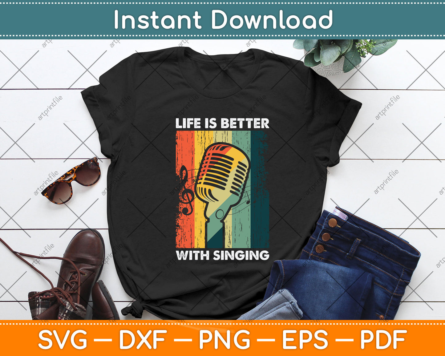 Life Is Better With Singing Svg Png Dxf Digital Cutting File