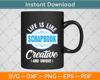 Life Is Like A Scrapbook Creative And Unique Scrapbooking Svg Digital Cutting File