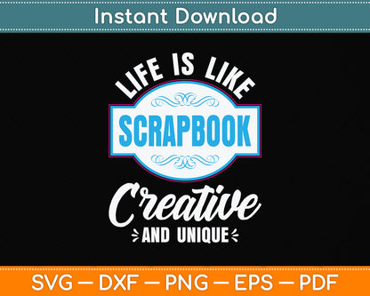 Life Is Like A Scrapbook Creative And Unique Scrapbooking Svg Digital Cutting File