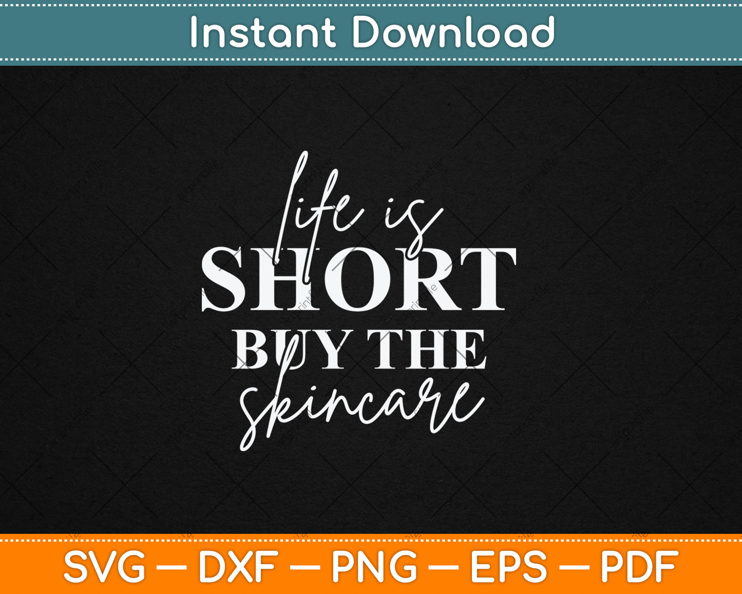Life Is Short Buy The Serum Skin Esthetician Skincare Svg Digital Cutting File