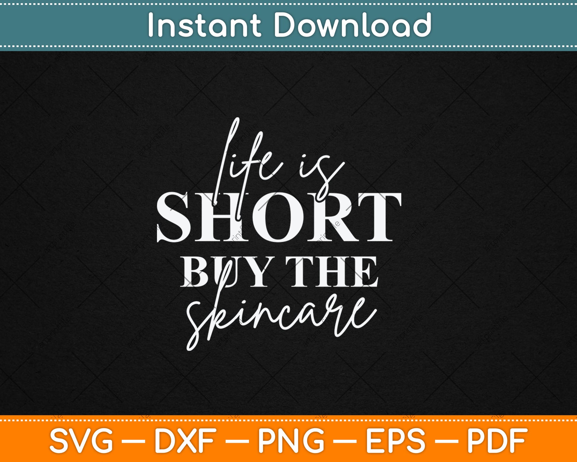 Life Is Short Buy The Serum Skin Esthetician Skincare Svg Digital Cutting File