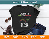 Life Ups And Downs So Does Bitcoin BTC Crypto Trader Funny Svg Digital Cutting File