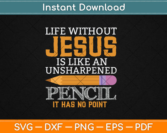 Life Without Jesus Funny Christian Religious Faith Svg Digital Cutting File