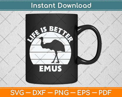 Life is Better With Emus Vintage Svg Design Digital Cutting File