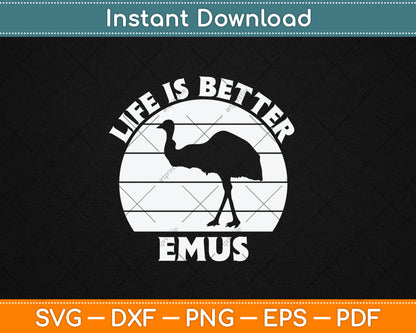 Life is Better With Emus Vintage Svg Design Digital Cutting File