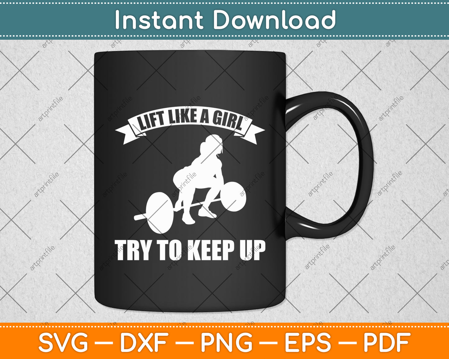 Lift Like A Girl Try To Keep Up Weightlifting Svg Digital Cutting File
