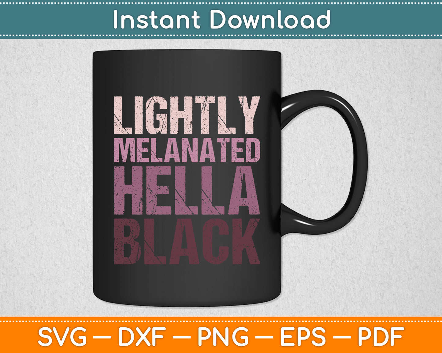 Lightly Melanated Hella Black History Melanin African Svg Digital Cutting File