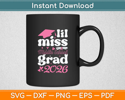Lil Miss Middle School Graduation 2026 Graduation Senior Graduate Svg Digital Cutting File