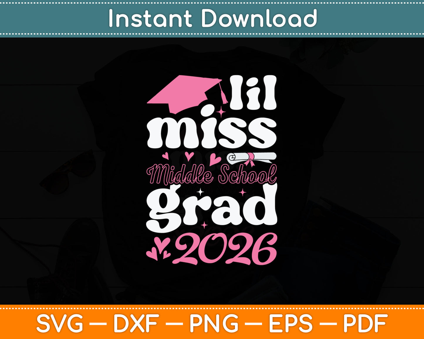 Lil Miss Middle School Graduation 2026 Graduation Senior Graduate Svg Digital Cutting File