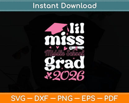 Lil Miss Middle School Graduation 2026 Graduation Senior Graduate Svg Digital Cutting File