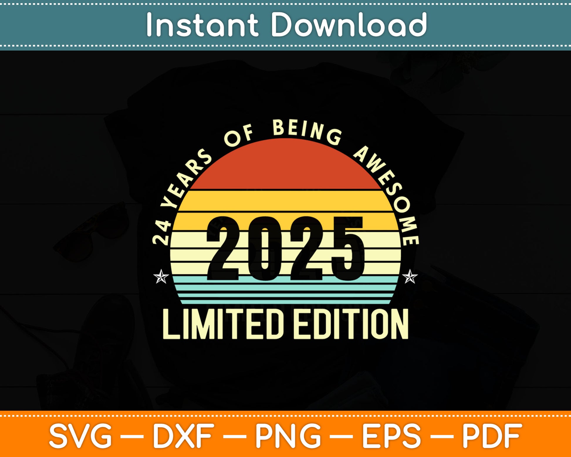 Limited Edition Awesome 2025 Years Svg Digital Cutting File