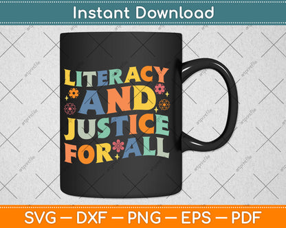 Literacy And Justice For All Funny Svg Digital Cutting File