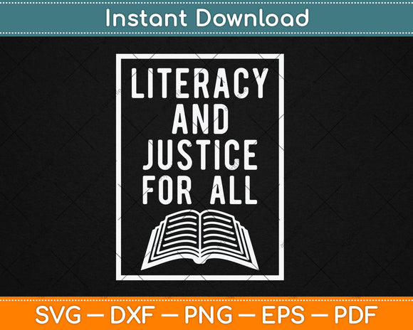 Literacy And Justice For All Literacy Teacher Svg Digital Cutting File