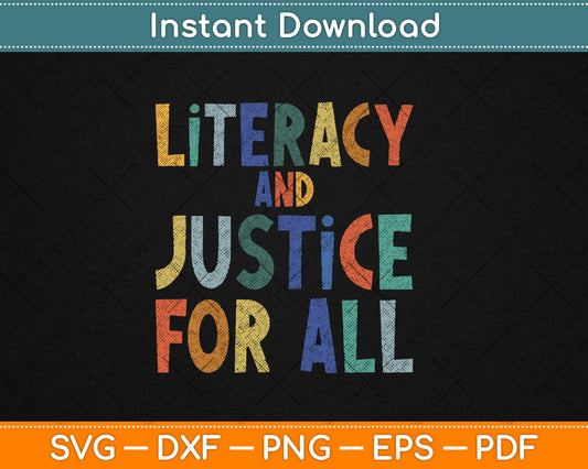 Literacy And Justice For All Protect Libraries Banned Books Svg Digital Cutting File