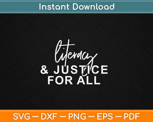 Literacy And Justice For All Svg Digital Cutting File