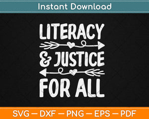 Literacy and Justice for All Social Justice Svg Digital Cutting File