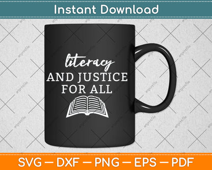 Literacy and Justice for All Teacher Reading Svg Digital Cutting File