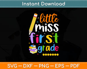Little Miss 1st Grader First Day Of Hello First Grade Girls Svg Design Digital Cutting File