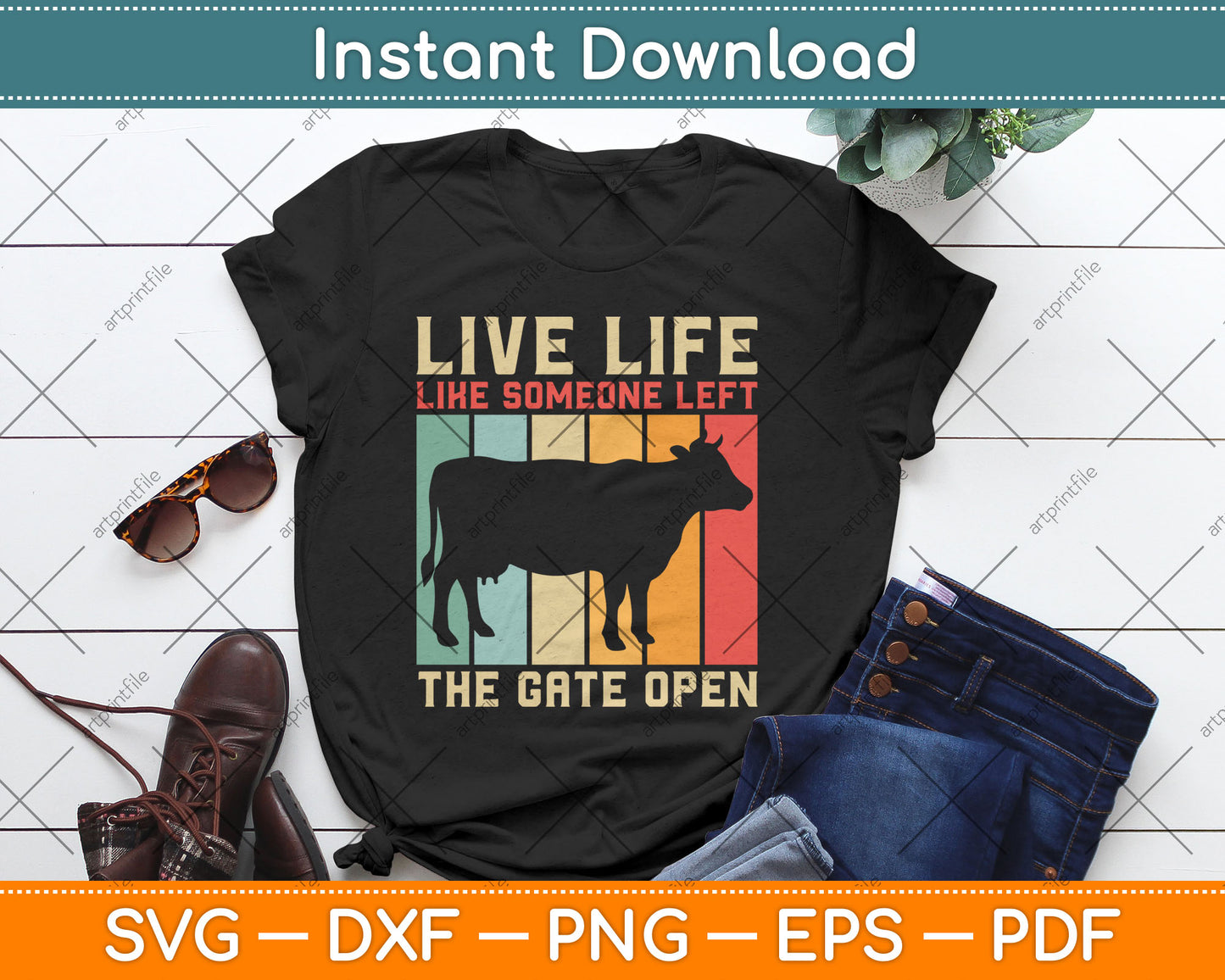 Live Life Like Someone Left the Gate Open Vintage Cow Lover Svg Digital Cutting File