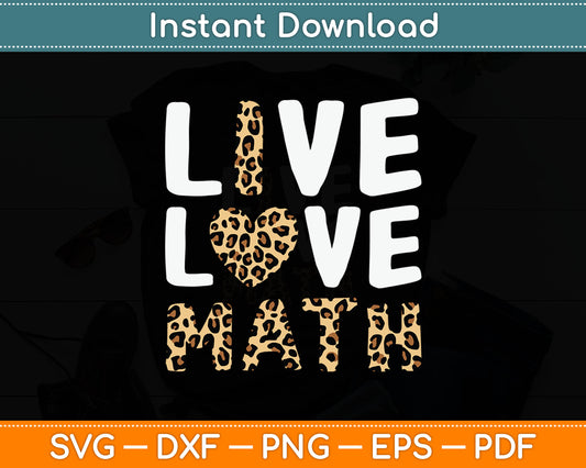 Live Love Math Math Teacher Svg Digital Cutting File