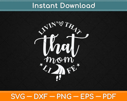 Livin That Track Mom Life Svg Digital Cutting File