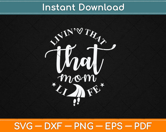 Livin That Track Mom Life Svg Digital Cutting File
