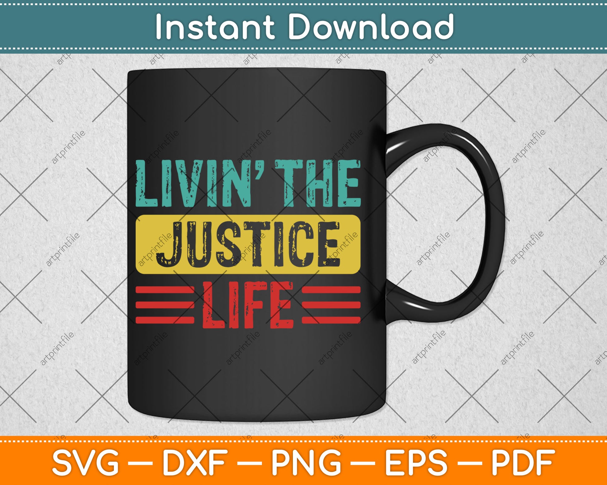 Livin The Justice Life Svg Digital Cutting File