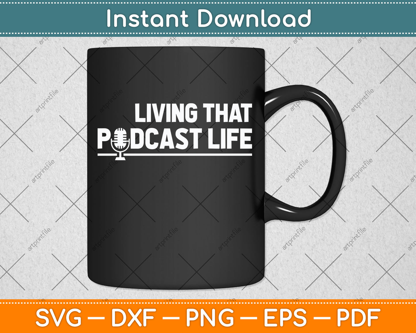 Living That Podcast Life Funny Podcasting Svg Png Dxf Digital Cutting File