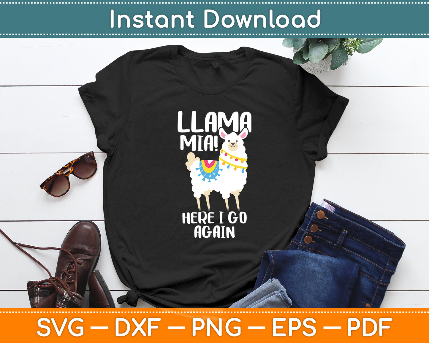 Llama Mia Here I Go Again Funny Llama Svg Digital Cutting File