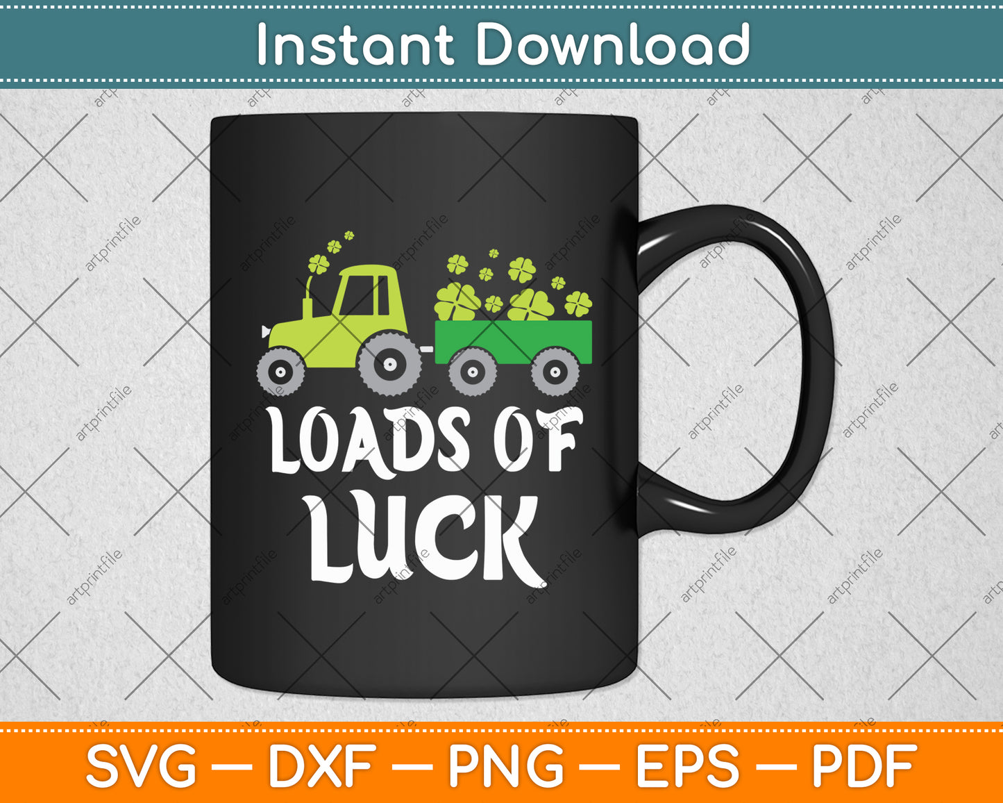 Loads Of Luck Tractor St Patricks Svg Digital Cutting File