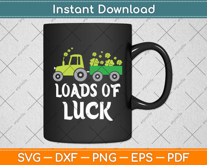 Loads Of Luck Tractor St Patricks Svg Digital Cutting File