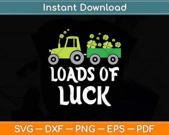 Loads Of Luck Tractor St Patricks Svg Digital Cutting File