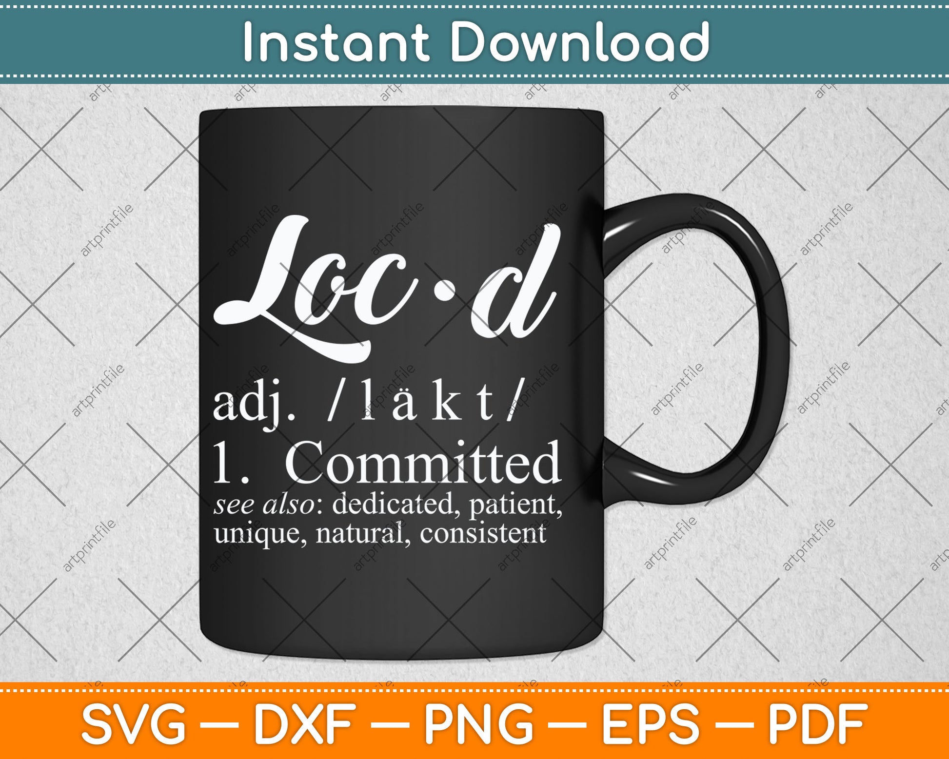 Loc'd Definition Funny Birthday Anniversary Holiday Occasion Svg Digital Cutting File