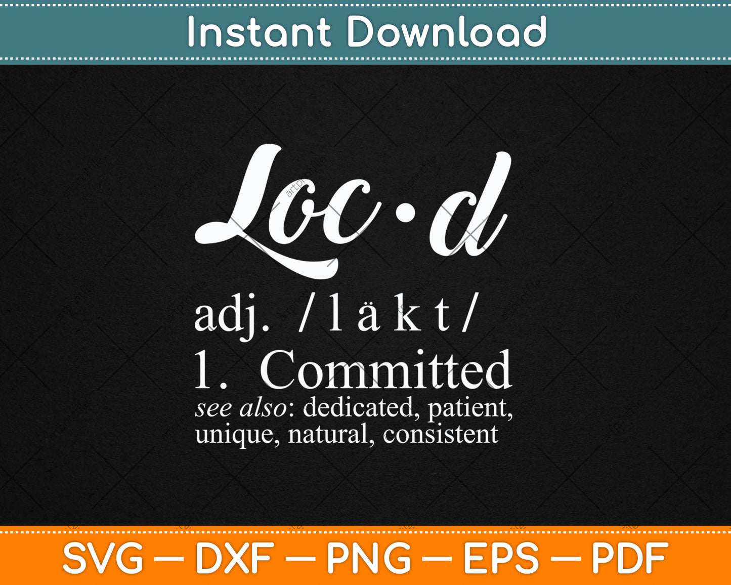 Loc'd Definition Funny Birthday Anniversary Holiday Occasion Svg Digital Cutting File