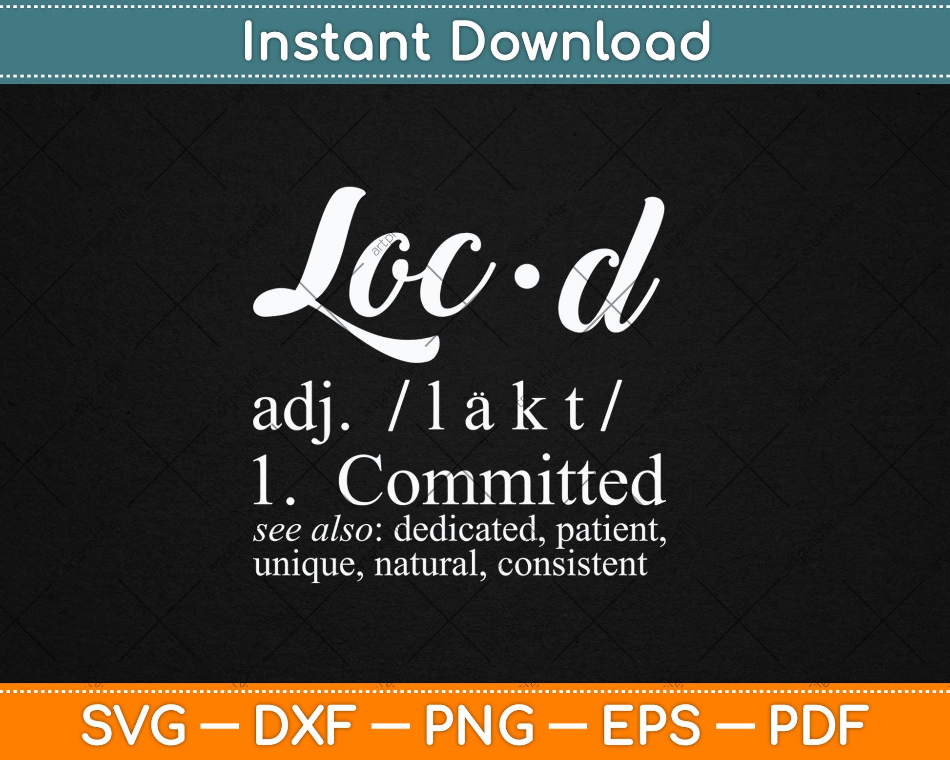 Loc'd Definition Funny Birthday Anniversary Holiday Occasion Svg Digital Cutting File