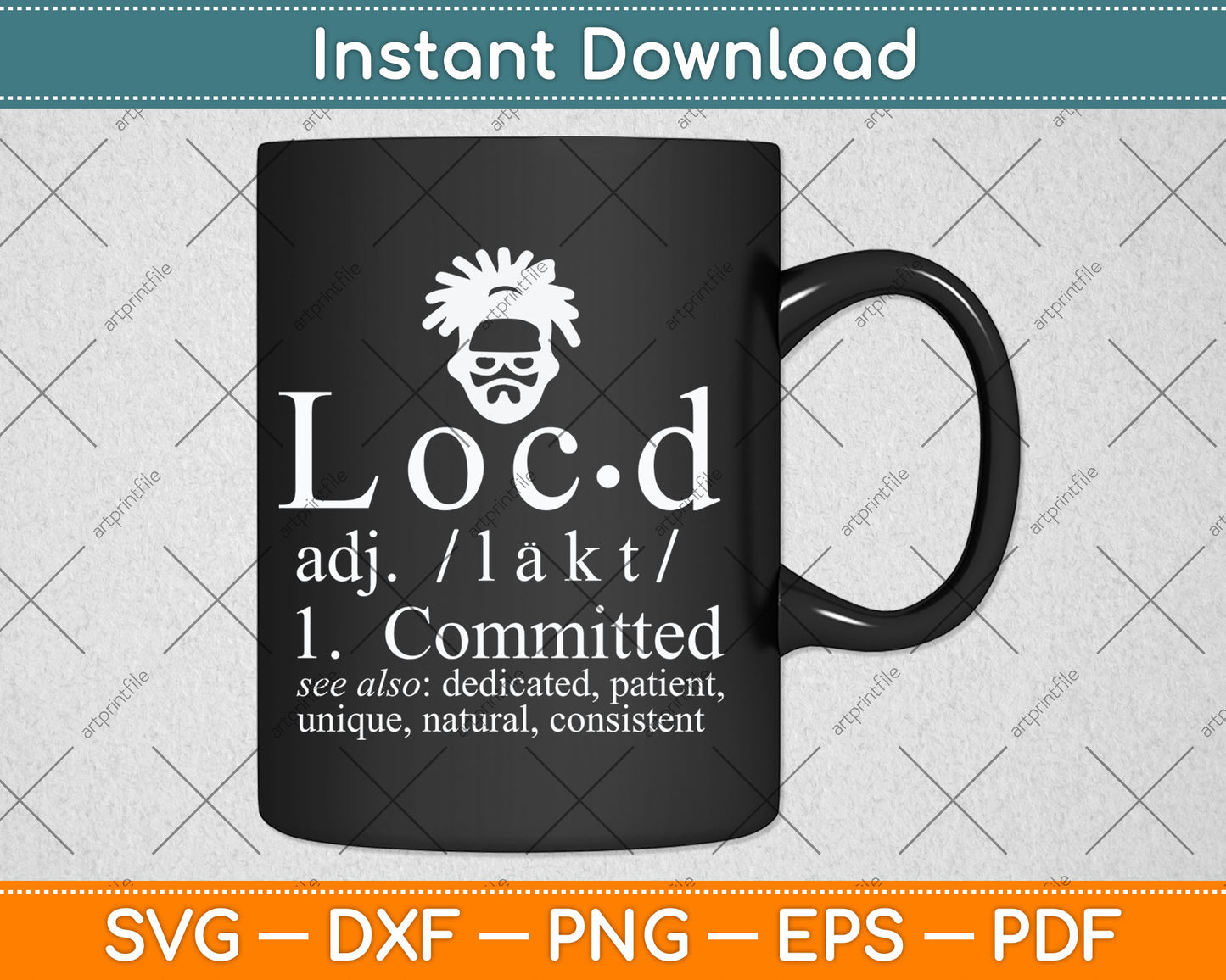 Loc'd Definition Gift Dreadlocks Funny Svg Digital Cutting File