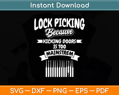 Lock Picking Because Professional Locksmith Pick Worker Svg Digital Cutting File