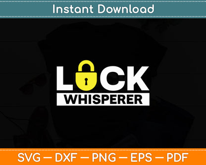 Lock Whisperer Locksmithing Lock Picking Keyhole Locksmith Svg Digital Cutting File