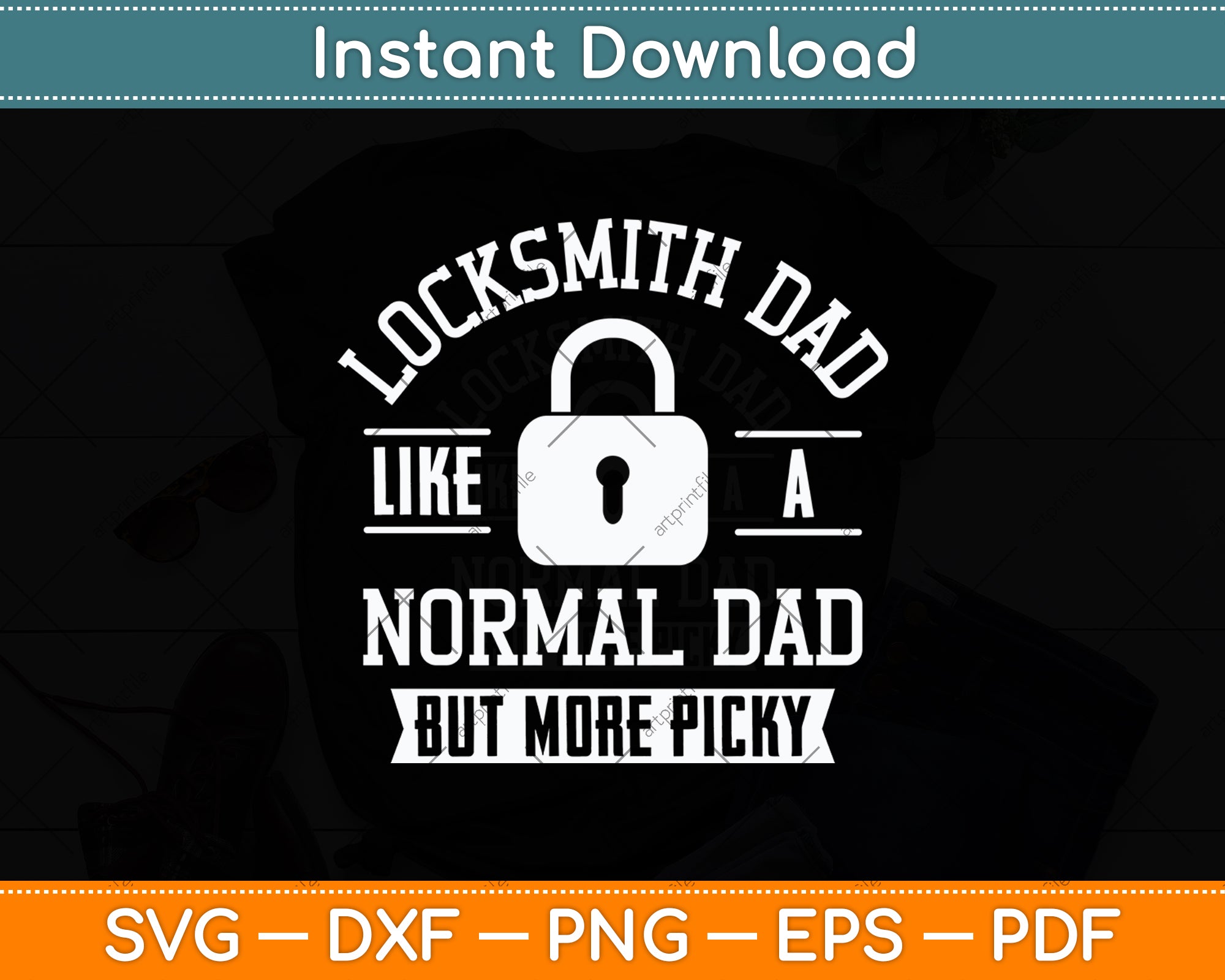 Locksmith Dad Like A Normal Dad But More Picky Locksmith Svg Cut File ...