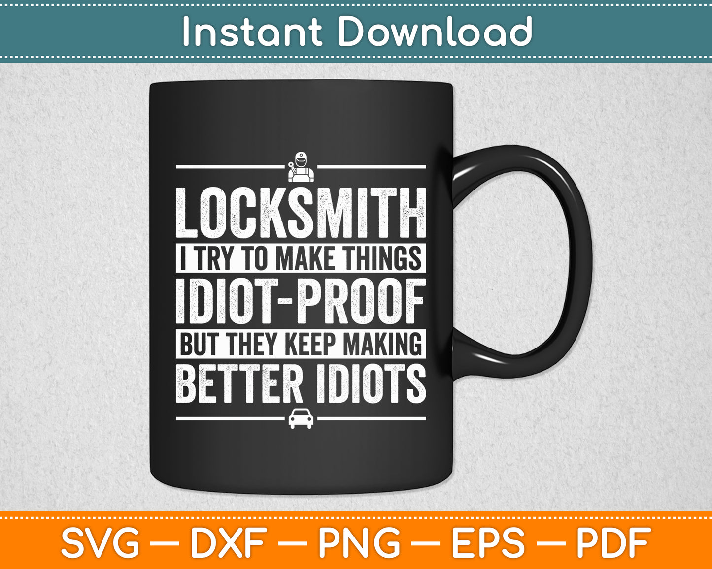 Locksmith I Try To Make Things Professional Locksmith Svg Digital Cutting File