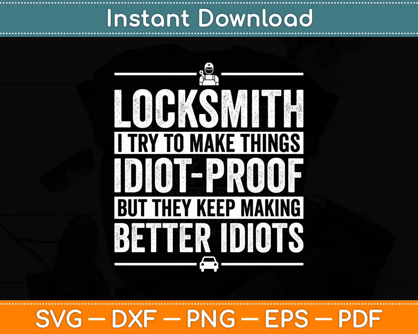 Locksmith I Try To Make Things Professional Locksmith Svg Digital Cutting File