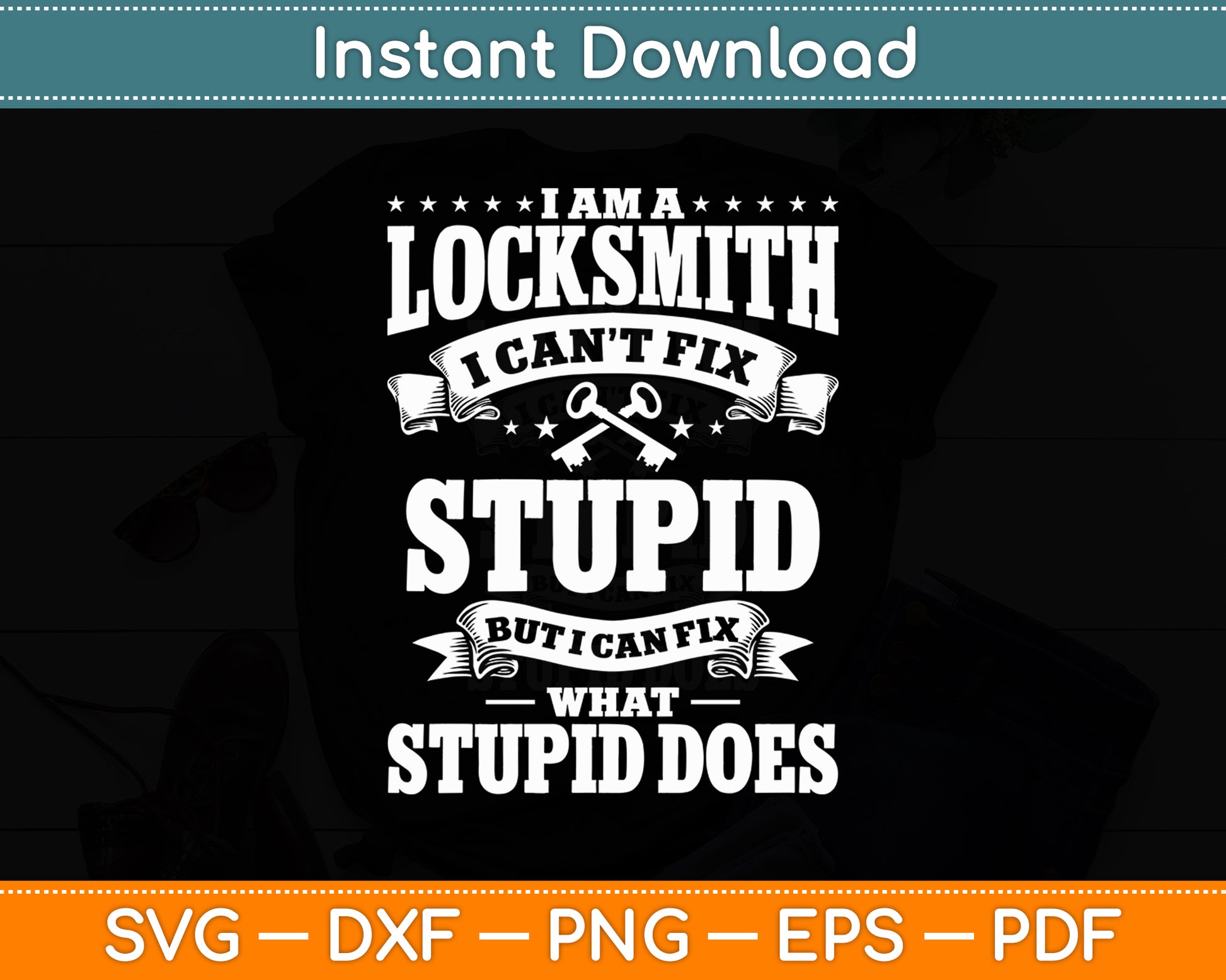 Locksmith Key Maker Lock Picker Technician Can't Fix Stupid Svg Digital Cutting File