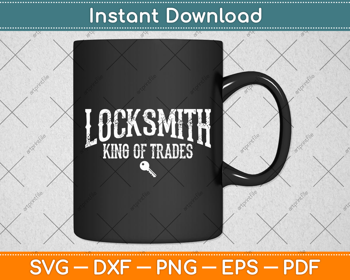 Locksmith King of Trades Funny Svg Digital Cutting File