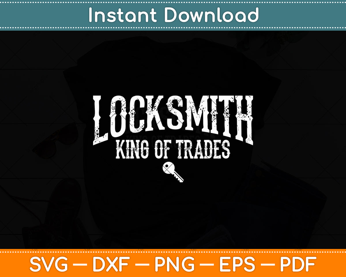 Locksmith King of Trades Funny Svg Digital Cutting File