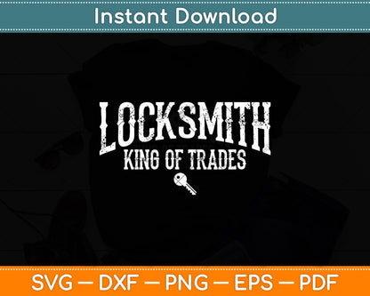 Locksmith King of Trades Funny Svg Digital Cutting File